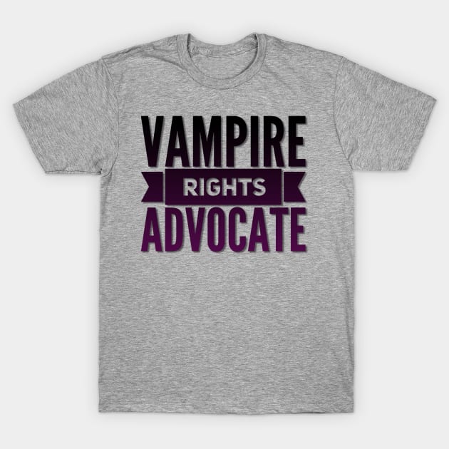 Vampire Rights Advocate (Black to Purple) T-Shirt by NerdPancake